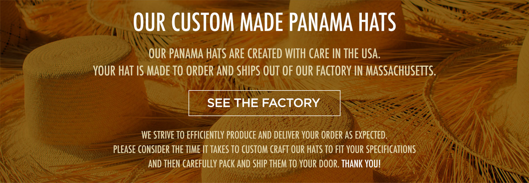 We ship Custom Made Panama Hats