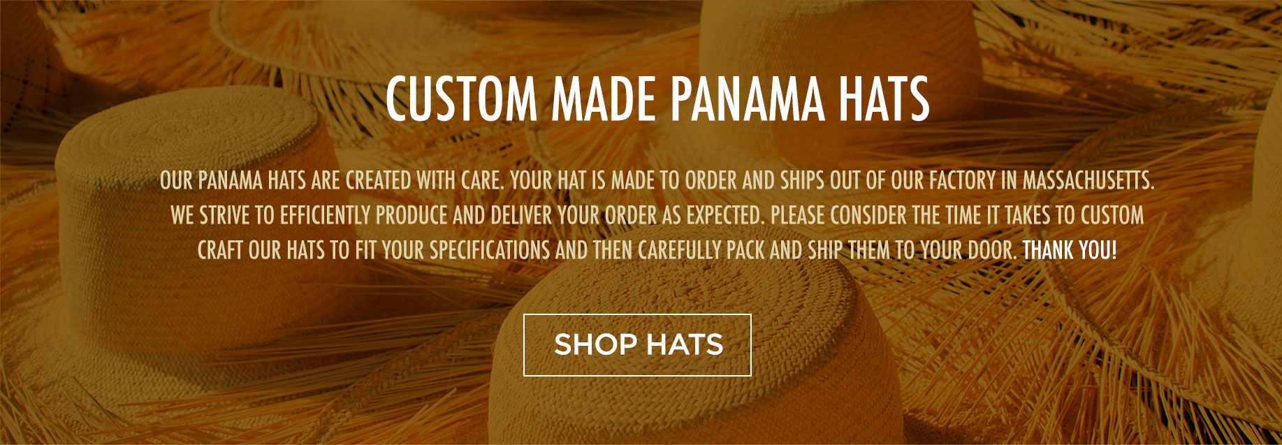 We ship Custom Made Panama Hats